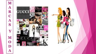 M
A
R
C
A
S
Y
M
O
D
A
 