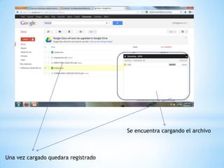 Se encuentra cargando el archivo



Una vez cargado quedara registrado
 