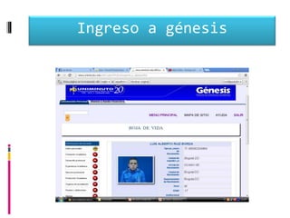 Ingreso a génesis
 