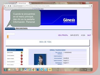 Cuando te encuentres
en el menú principal,
das clic en la pestaña
Información Personal
 