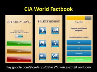 CIA World Factbook
play.google.com/store/apps/details?id=eu.alexneil.worldquiz
 