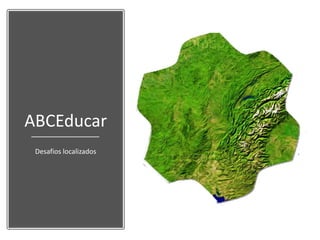 ABCEducar
Desafios localizados
 
