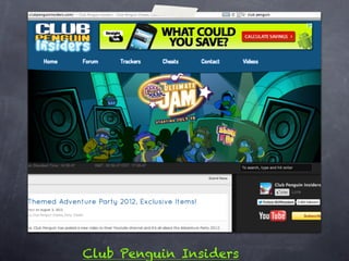 Club Penguin Insiders
 