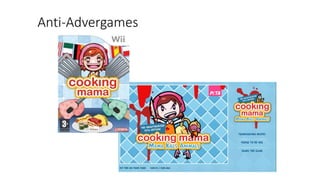 Anti-Advergames
 