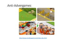 Anti-Advergames
http://www.mcvideogame.com/index-deu.html
 