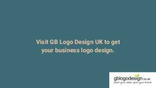 Visit GB Logo Design UK to get
your business logo design.
 