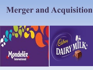 Merger and Acquisition
 