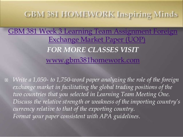 gbm 381 week 4 learning team Gbm 381 week 3 individual assignment assignments from the text gbm 381 week 3 learning team assignment foreign exchange market paper gbm 381 week 4 individual assignment assignments from the text. gbm 381 week 4 learning team Gbm 381 week 3 individual assignment assignments from the text gbm 381 week 3 learning team assignment foreign exchange market paper gbm 381 week 4 individual assignment assignments from the text.