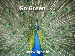 www.igbc.in Go Green . . . 