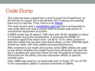 Code Dump
• The code has been copied from a text R script into PowerPoint, so
the format isn’t great, but it should look O...