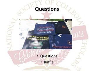 Questions 
• Questions 
• Raffle 
 