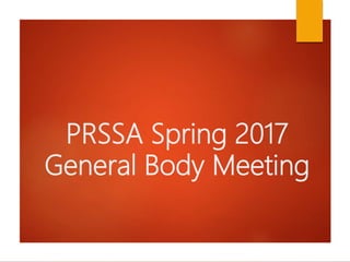PRSSA Spring 2017
General Body Meeting
 