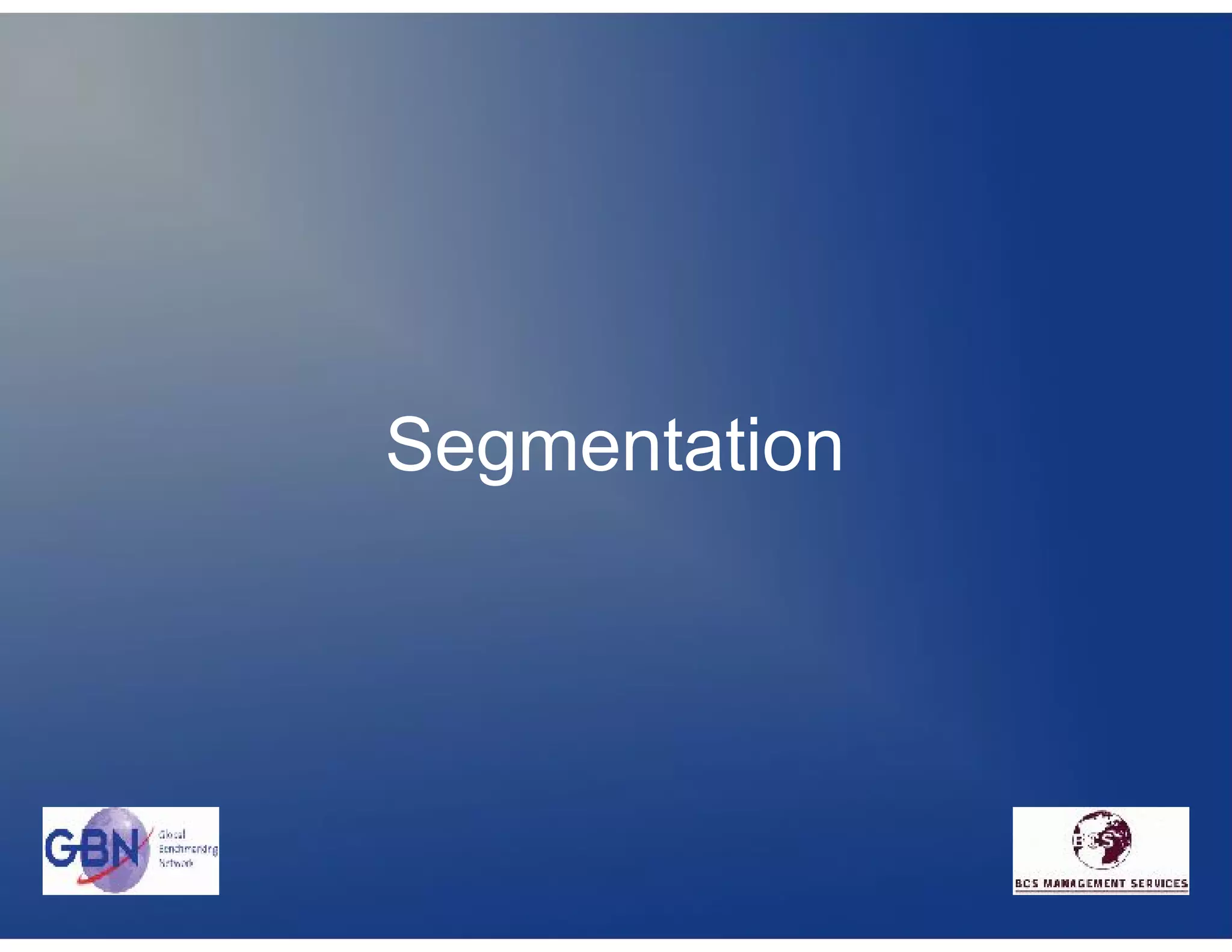 Segmentation
 