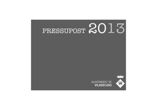 PRESSUPOST   2013
 