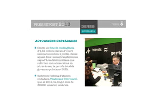 PRESSUPOST 2013                       DESPESES
                                      GOVERNANÇA



ACTUACIONS DESTACADES
    GOVERNANÇA

 Creem un fons de contingència
 d’1,39 milions davant l’incert
 escenari econòmic i polític. Sense
 aquest fons i sense transferències
 cap a l’Àrea Metropolitana que
 retornen com a inversions en
 altres àrees, la partida total de
 governança baixa el 3,3%.

 Reforcem l’oﬁcina d’atenció
 ciutadana Viladecans Informació,
 que, el 2012, ha tingut més de
 30.000 usuaris i usuàries.
 