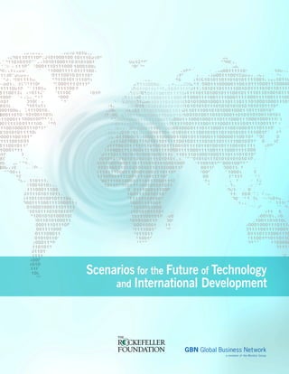 Scenarios for the Future of Technology
     and International Development
 
