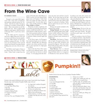 R4  |  SceneNewspaper.com  | October 2015
BY KIMBERLY FISHER
Portugal is a wine region full of oppor-
tunity with a wide variety of landscapes
and growing conditions perfect for viti-
culture. Such diversity allows Portuguese
winegrowers to produce a broad range of
wines. Water and sunshine are the life-
blood of the vine. There is ample rainfall
along the coastal regions, while the interior
of Portugal offers a much drier, hotter
climate.
In the 1960’s and 70’s, inexpensive,
semi-sweet, slightly effervescent roses such
as Lancers and Mateus became popular.
From the 1980’s onward, we find many
producers making still wines. In 1986,
entry into the European Union spurred
research and financial investing towards
building many new state of the art winer-
ies.
The Minho coastal region is home to
the famous white wine known as Vinho
Verde. Vinho Verde is made from the
grapes of Alvarinho (also called Albarino in
Spain), Loureiro, the most planted white
grape variety and Trajaduar. Vinho Verde
thus is not a grape, but rather a name that
means green wine. It can be white, red or
rose. Some notable producers are Twin
Vines, Aveleda and Octave.
Mountains can play a significant role
in viticulture by protecting vineyards from
excessive rainfall and stressful wines. Vine-
yards planted on high elevations, experi-
ence cooler growing conditions, keeping
acidity in check and allowing the grapes
to maintain a balance between sugars and
tannins.
In the Douro region, the Portuguese
have experienced great success with forti-
fied wine. Portugal offers over 300 grape
varieties in the country and they are avail-
able as a pure expression of a single grape
or as a blend.
Some of the best Porto (Port) wines
are made in the traditional manner. Porto
can be made from one harvest or a blend
of years. It is the aging period that deter-
mines the wines style and how it may be
labeled. The two main types are the ruby
or vintage style, which is bottled young,
and the wood or tawny style, which is aged
longer in a cask prior to bottling. Tawny
ports are aged at least six years in the cask
before release.
Primary red varietals included in the
making of Port include:
Touriga Nacional: An early ripening
variety that typically produces lower yields.
Aromas include mulberry, black cherry,
violets, rose petal, strawberry, cardamom,
bergamot and gamy scents reminiscent of
smoked meat.
Tinta Roriz: Also known as Tempra-
nillo in Spain, this grape produces wine
with lots of sugar, body, astringency and
potential for longevity. The nose is often
floral, herbal and spicy while on the palate
are berry and licorice flavors.
Tinta Barroca: This is a thinned
skinned grape growing best in cooler sites
along the Douro where it is a component
of blended dry wines and sweet Porto’s.
It produces wine with softer tannins and
lower acidity and adds good, deep rich
color and a floral fruity nose.
Tinta Cao: This grape takes a long time
to develop and lends longevity and com-
plexity to blended wines. It produces wine
with floral and fruit flavors with a hint of
spiciness.
Touriga Franca: The last of the top
five grapes in the Douro this is the most
aromatic with scents of herbs. The grape
contributes good sugar, acid and fruit
qualities.
Some key producers from the Douro
are Cockburns and Dows. Dows BomFim
is a wonderful expression of still wine com-
prised of the top five red varietals. Whether
you are interested in refreshing whites, still
or fortified wines from Portugal, now is the
time to tap into the undiscovered area that
offers so much adventure.
Kimberly Fisher is Director of Fine Wine
Sales for Badger Liquor & Spirits
From the Wine Cave
FOOD & DRINK  //  FROM THE WINE CAVE
FOOD & DRINK  // TRICIA’S TABLE
INGREDIENTS:
1 1/4 cup Whole Wheat Flour
1 large Egg
2 tablespoons Butter
2 teaspoons Baking Powder
1/2 teaspoon Cinnamon
1 cup Milk
3/4 of one 15oz. can of Pumpkin Pie Mix
1.	 In a large bowl, combine all ingredi-
ents and mix.
2.	 Spray skillet with non-stick vegetable
oil, heat over medium heat
3.	 Spoon two tablespoons of batter onto
skillet to form each pancake.
4.	 Cook 2 minutes, or until they begin
to bubble, then flip and cook 2 more
minutes.
Pumpkin!!
INGREDIENTS:
2 Large Eggs
1/4 Olive Oil
1 cup canned Pumpkin Pie Mix
1/4 cup Milk
3/4 cup Sugar
1/2 teaspoon Salt
2 teaspoons Baking Soda
1 teaspoon Allspice
1 teaspoon Cinnamon
1 3/4 cups all-purpose Flour
1/2 cup Chocolate Chips (optional, but
why not?!)
1.	 Preheat over to 350 F
2.	 Lightly spray muffin pan with veg-
etable oil, or use cupcake liners
3.	 Combine eggs, oil, pumpkin mix,
milk and sugar in medium bowl and
blend with mixer.
4.	 Add salt, baking soda, allspice, cinna-
mon, flour and chocolate chips and
mix by hand until all dry ingredients
are moistened.
5.	 Spoon into muffin pan, filling each
cup 3/4 full.
6.	 Bake 20-25 minutes.
7.	 Cool on a wire rack.
October is the month of fall harvest and I want to share Cousin Earl’s Great Pumpkin
Pancake recipe, and Grandma’s Pumpkin Muffin recipe with you!
Another favorite this time of year is Grandma’s Pumpkin Muffins!
 