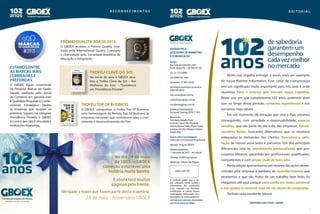 e d i t o r i a l
2 3
de sabedoria
garantem um
desempenho
cadavezmelhor
no mercado
Muito nos orgulha entregar a vocês mais um exemplar
do nosso Boletim Informativo. Esse canal de comunicação
tem um significado muito importante para nós, pois é onde
reunimos fatos e notícias que marcam nossa trajetória.
Neste ano em que completamos 102 anos, podemos dizer
que, ao longo desse período, somamos experiências e nos
tornamos mais sábios.
Em um momento de retração que vive o País, estamos
conseguindo, com seriedade e responsabilidade, superar
desafios, que são parte do dia a dia das empresas. Perma-
necemos fortes, buscando alternativas que se mostrem
adequadas às demandas dos clientes. Buscamos a satis-
fação de nossos associados e parceiros. Um dos principais
diferenciais está no atendimento personalizado que pro-
curamos oferecer, garantido por profissionais qualificados,
competentes e com ampla visão de mercado.
Nesta edição apresentamos um resumo das ações desen-
volvidas pela empresa e também de reconhecimentos que
recebemos e que são frutos de um trabalho bem feito. Só
chegamos até aqui porque você confia em nosso potencial
e nos ajudou a construir mais de um século de conquistas.
Tenham uma excelente leitura!
Matriz:
RuaSetedeSetembro,604
PortoAlegre/RS-CEP90010-190
Tel.: 513215.8000
SAC: 08005412483
whatsapp: 518013.8220
DEFICIENTES AUDITIVOS OU DE FALA:
08002000819
site:www.gboex.com.br
marketing@gboex.com.br
ouvidoria@gboex.com.br
Jornalista Responsável:
FernandaDoering(MTB11197)
Produção:
AnaMariaRabelloPinto
AntônioCarlosFélixTrindade,
AdrielaPatriziaDidio,ElianeFreitas
LucianoZanotto,MarianeJohann,
PriscilaRita
EDIÇÃO,Arte e Diagramação:
InformareComunicaçãoEmpresarial
Imagens: ArquivoGBOEX
Período referente:
1ºsemestrede2015–40ªedição
Tiragem: 45.000exemplares
Impressão: EditoraSãoMiguel
O símbolo indica que o pa-
pel utilizado neste boletim
informativo foi produzido
com madeira de florestas
certificadas e outras fontes
controladas, reforçando nos-
sorespeitoaomeioambiente.
Editado pela
assessoria de marketing
e comunicação
diretoria executiva – gboex
Distribuição gratuita,prioritária
aos associados do GBOEX
aplicarseloFSC
r e c o n h e c i m e n t o s
Troféu Clave do Sol
No início do ano, o GBOEX rece-
beu o Troféu Clave de Sol – Aos
Melhores do Ano – “Excelência
em Previdência Privada“.
TroféuTop Of Business
O GBOEX conquistou o Troféu Top Of Business,
uma homenagem da Revista Top Of Business às
empresas nacionais que contribuem para o cres-
cimento e desenvolvimento do País.
Estamos entre
as marcas mais
lembradas e
preferidas
O GBOEX figura novamente
na Pesquisa Marcas de Quem
Decide, realizada pelo Jornal
do Comércio em parceria com
a Qualidata Pesquisas e Conhe-
cimento Estratégico. Dentre
as empresas que ocupam os
primeiros lugares, na categoria
Previdência Privada, o GBOEX
é a única que não é vinculada a
instituições financeiras.
PRÊMIO QUALITY BRASIL 2015
O GBOEX recebeu o Prêmio Quality, insti-
tuído pela International Quality Company
e chancelado pela Sociedade Brasileira de
Educação e Integração.
No dia 24 de maio
de 1913, o GBOEX
começou a escrever uma
história muito bonita.
E ainda terá muitas
páginas pela frente.
Obrigado a todos que fazem parte desta trajetória.
24 de maio - Aniversário GBOEX
Obrigado a todos que fazem parte desta trajetória.
GB-0025-15AE - Aniversario Banner Site 160x90mm.pdf 1 12/06/15 14:52
 