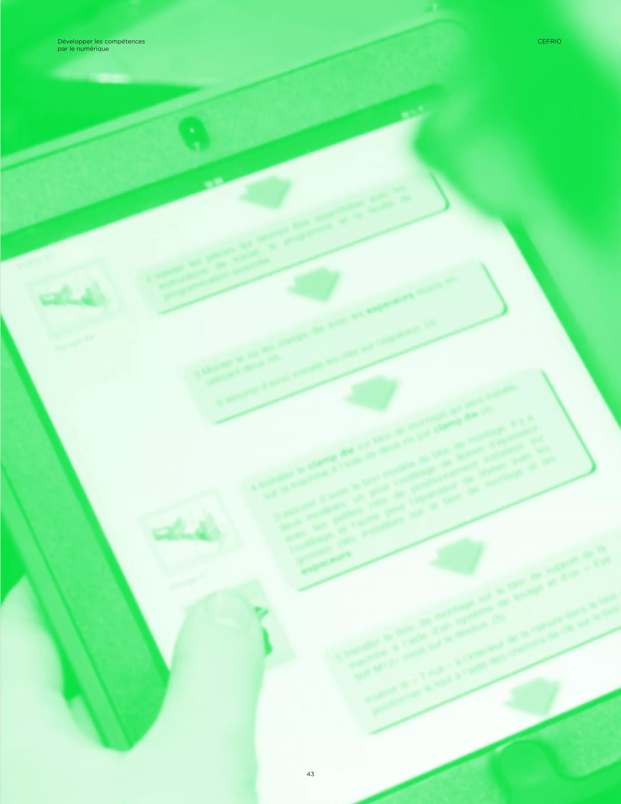 Développer les compétences
par le numérique
43
CEFRIO
 