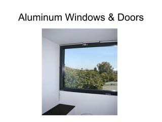 Aluminum Windows & Doors 
