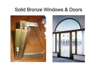 Solid Bronze Windows & Doors 