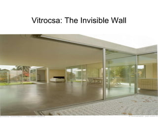 Vitrocsa: The Invisible Wall 
