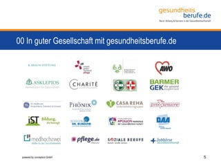 00 In guter Gesellschaft mit gesundheitsberufe.de
5powered by conceptors GmbH
 