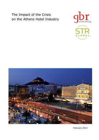 The Impact of the Crisis
on the Athens Hotel Industry
February 2014
 