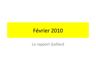 Février 2010

La rapport Gaillard
 