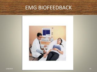 EMG BIOFEEDBACK
1/30/2015 65
 