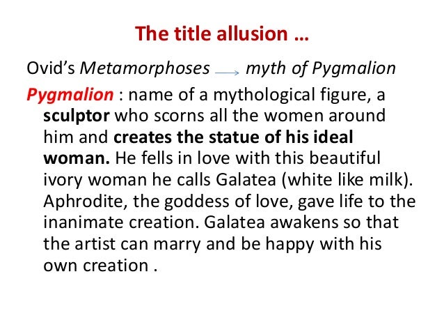 role of women in pygmalion I soon transferred the situation of myself being the pygmalion and an arab woman being my teacher to an he puts himself in the role of the woman that came. role of women in pygmalion I soon transferred the situation of myself being the pygmalion and an arab woman being my teacher to an he puts himself in the role of the woman that came.