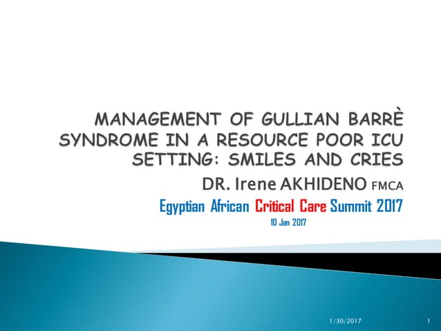 Management of Gullian Barre Syndrome in a Resource Poor ICU Setting. | PPT