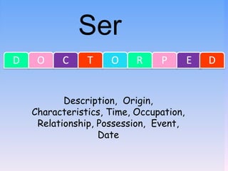 Ser

       Description, Origin,
Characteristics, Time, Occupation,
 Relationship, Possession, Event,
               Date
 