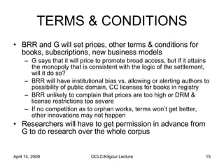TERMS & CONDITIONS <ul><li>BRR and G will set prices, other terms & conditions for books, subscriptions, new business mode...
