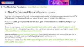 According to The Bleisure Report (2014) conducted by BridgeStreet [AF1] Global Hospitality on behalf of Skift, 83%
of busi...