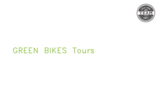 GREEN BIKES Tours
 