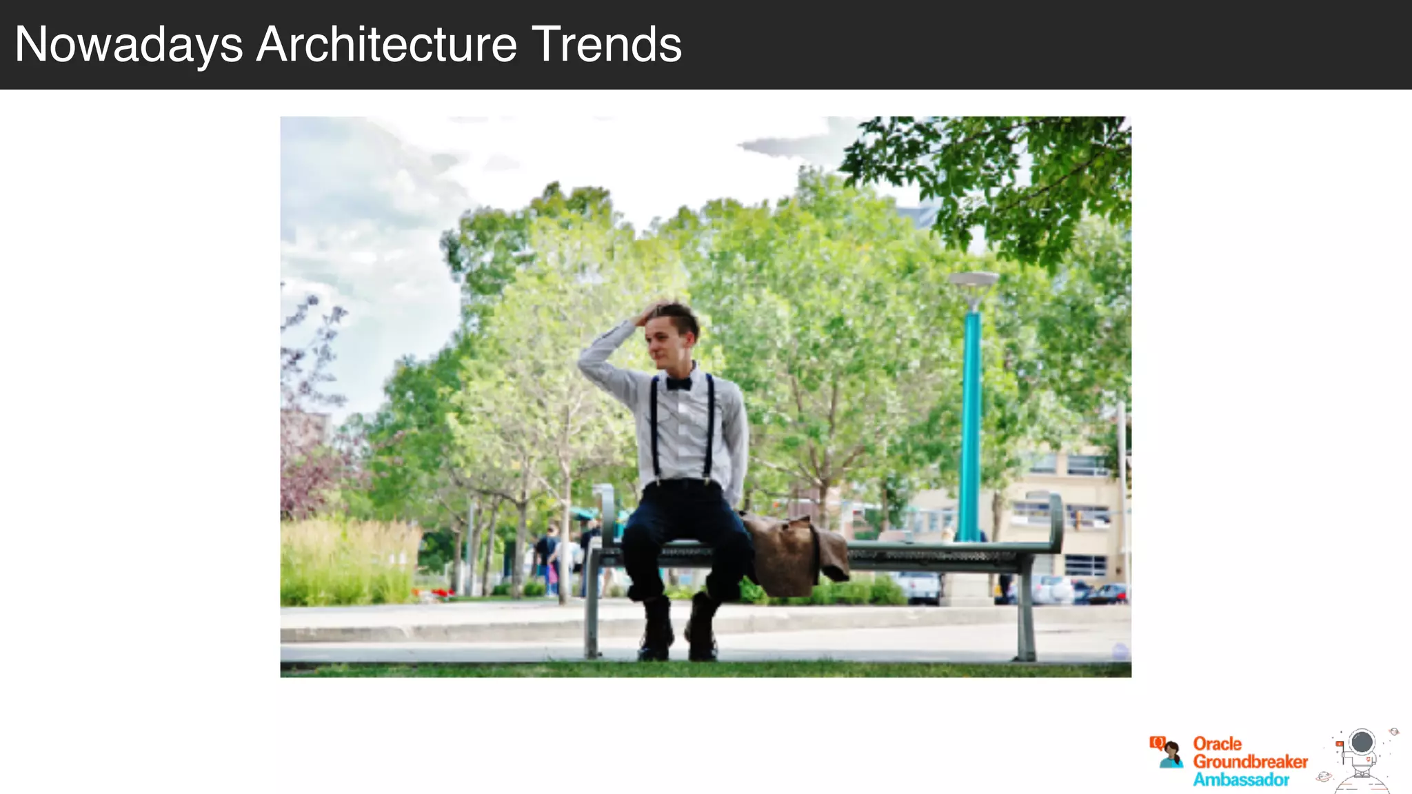 Nowadays Architecture Trends
 