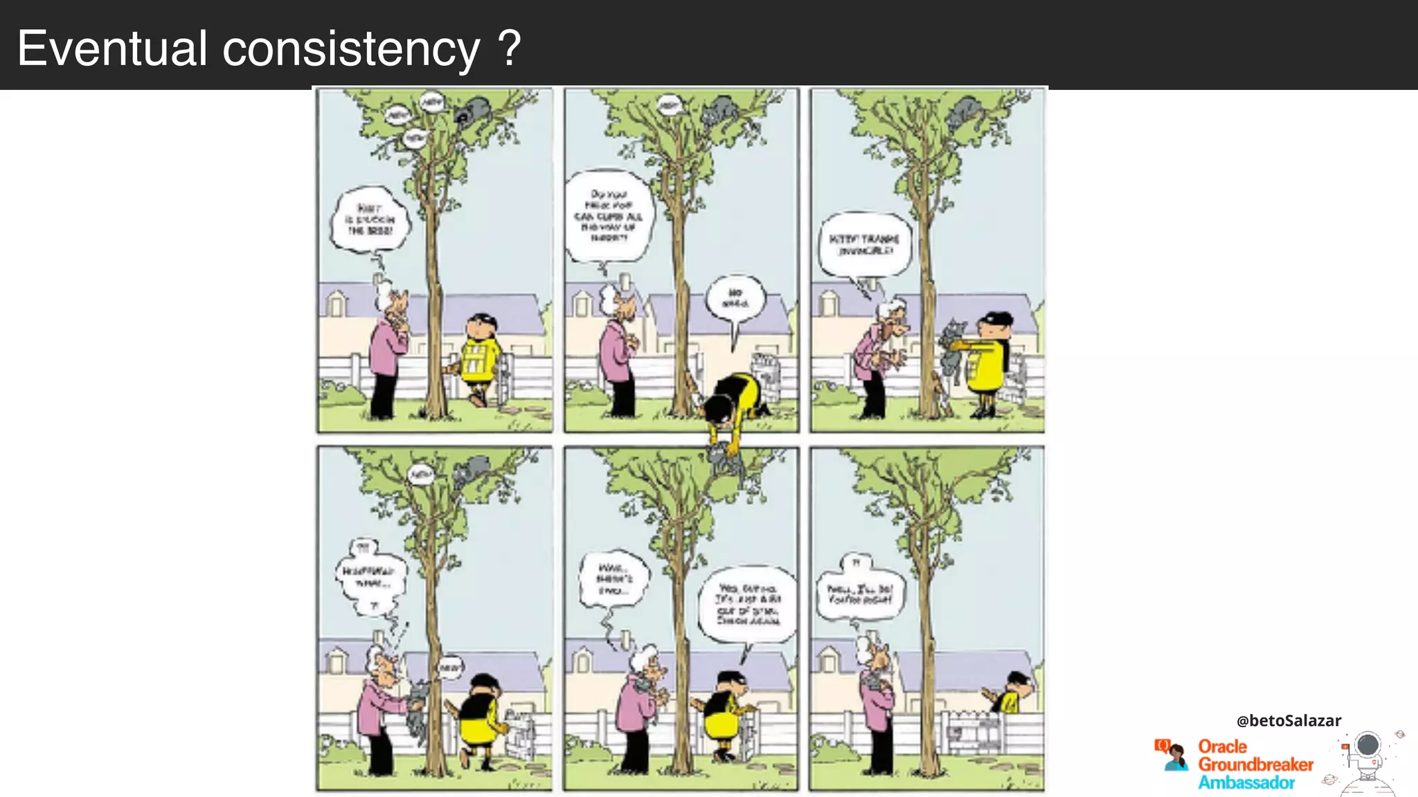 Eventual consistency ?
@betoSalazar
 