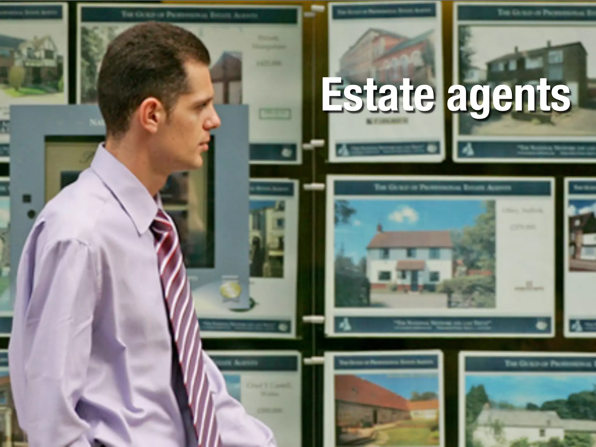 Estate agents
 