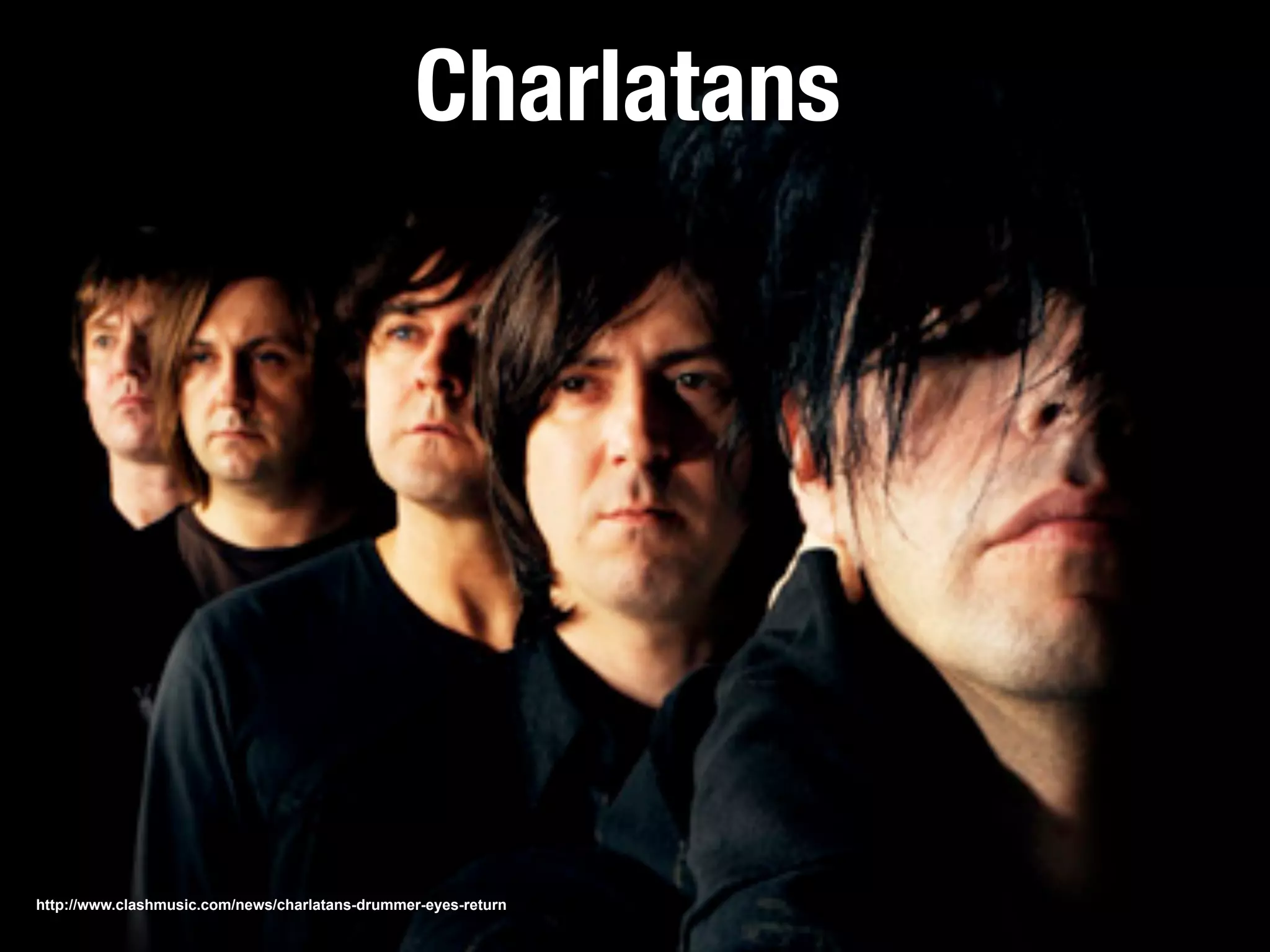 Charlatans




http://www.clashmusic.com/news/charlatans-drummer-eyes-return
 