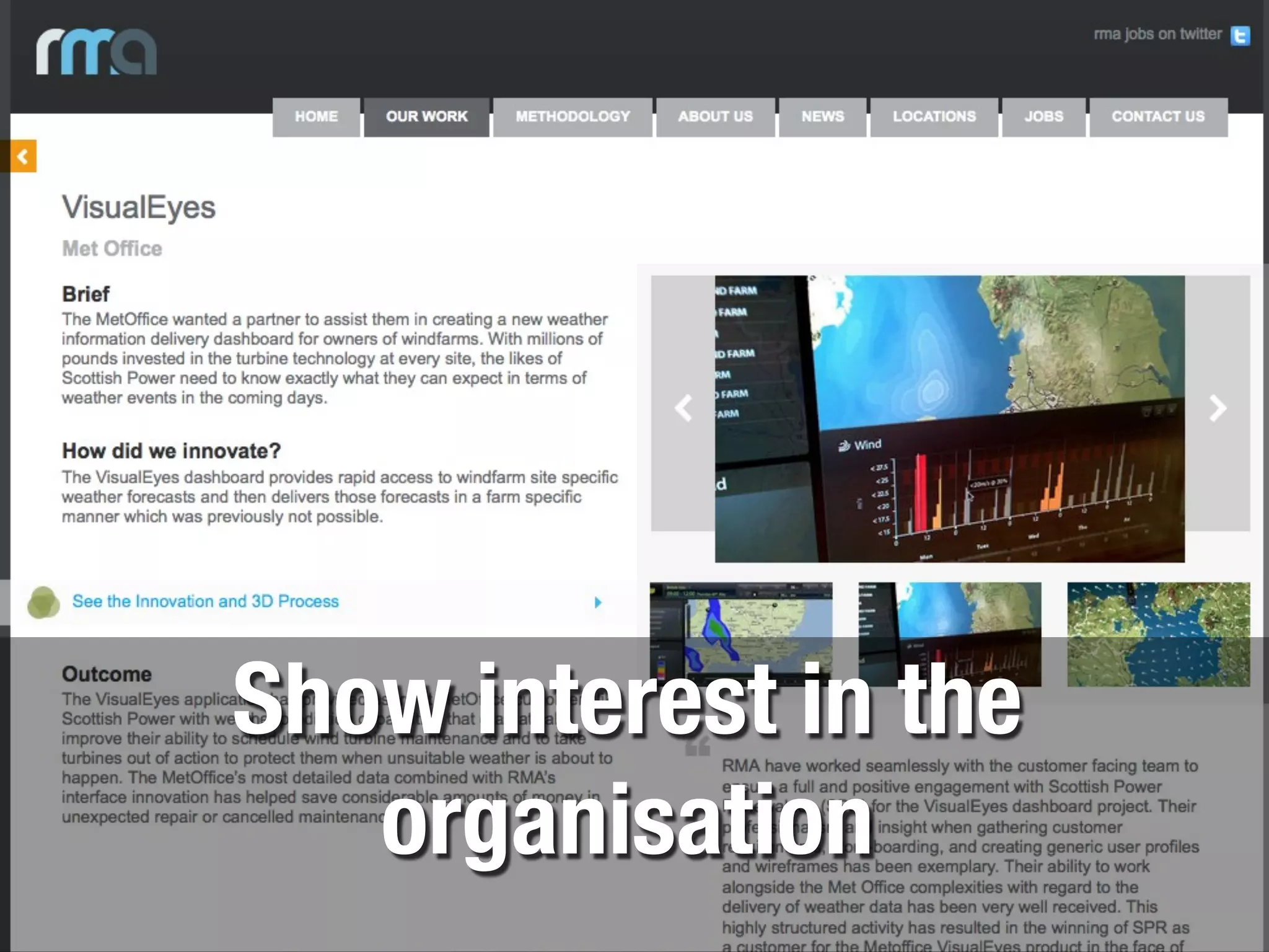 Show interest in the
   organisation
 