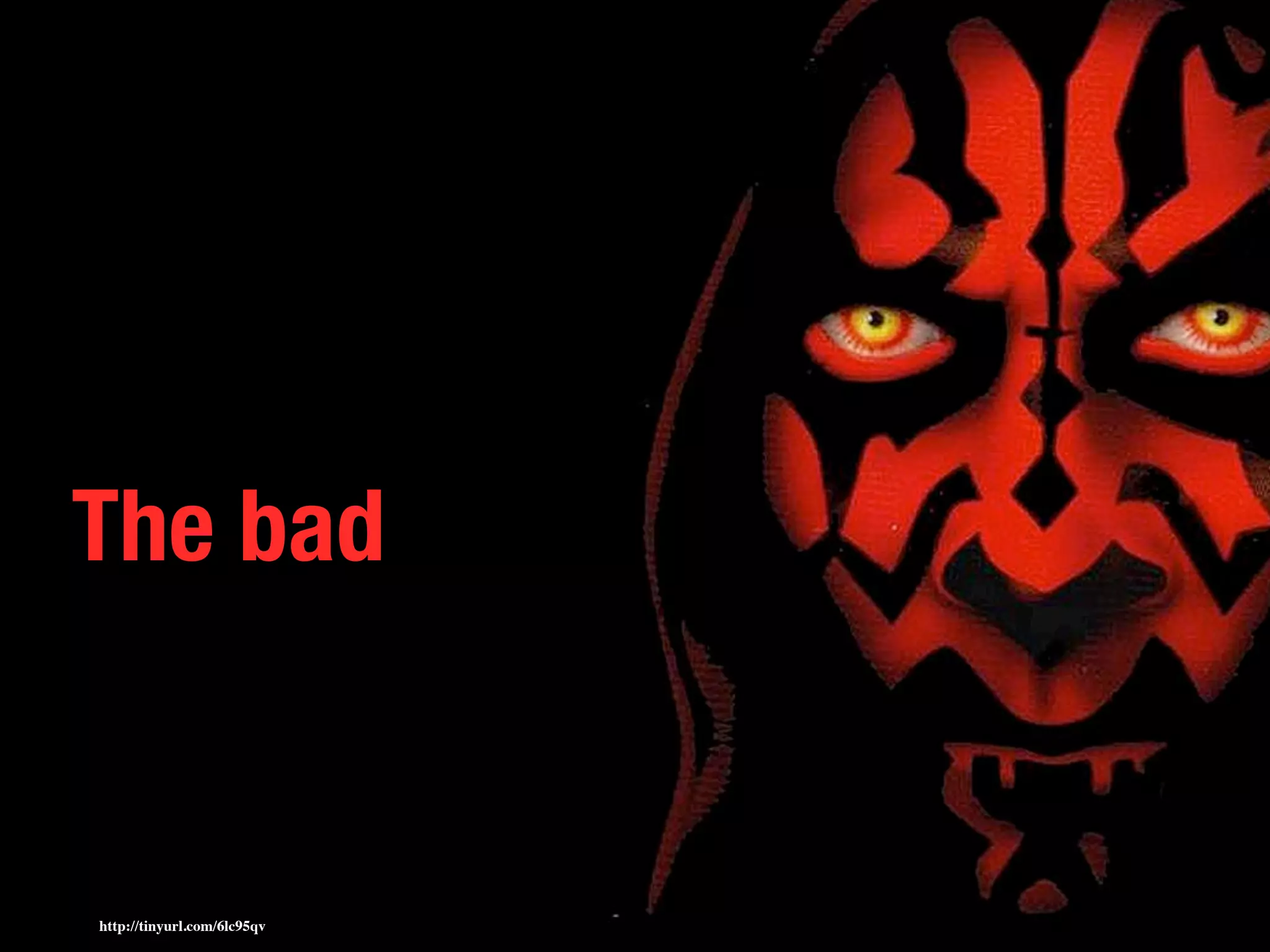 The bad


http://tinyurl.com/6lc95qv
 