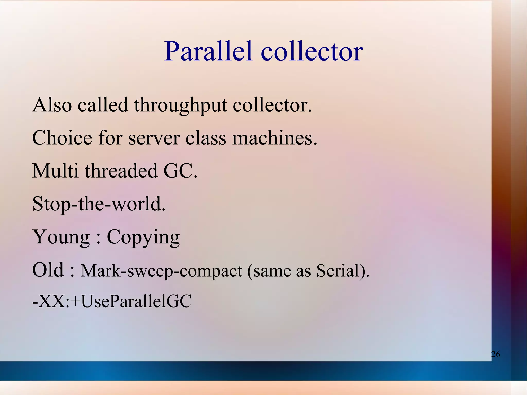 Live Objects – all objects transitively reachable from roots 