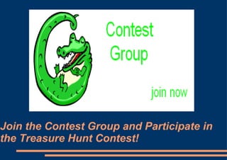 Join the Contest Group and Participate in the Treasure Hunt Contest! 