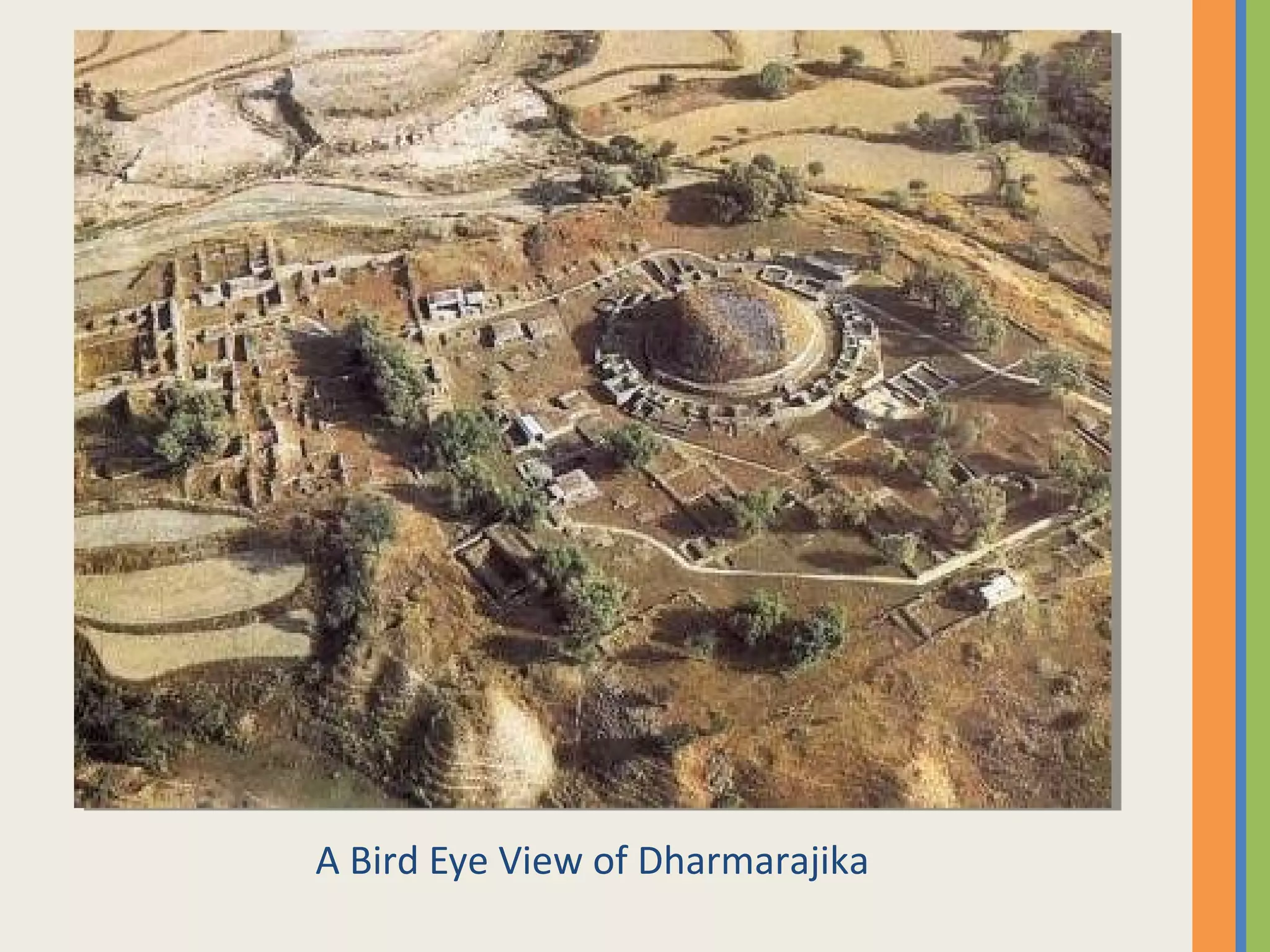 A Bird Eye View of Dharmarajika
 