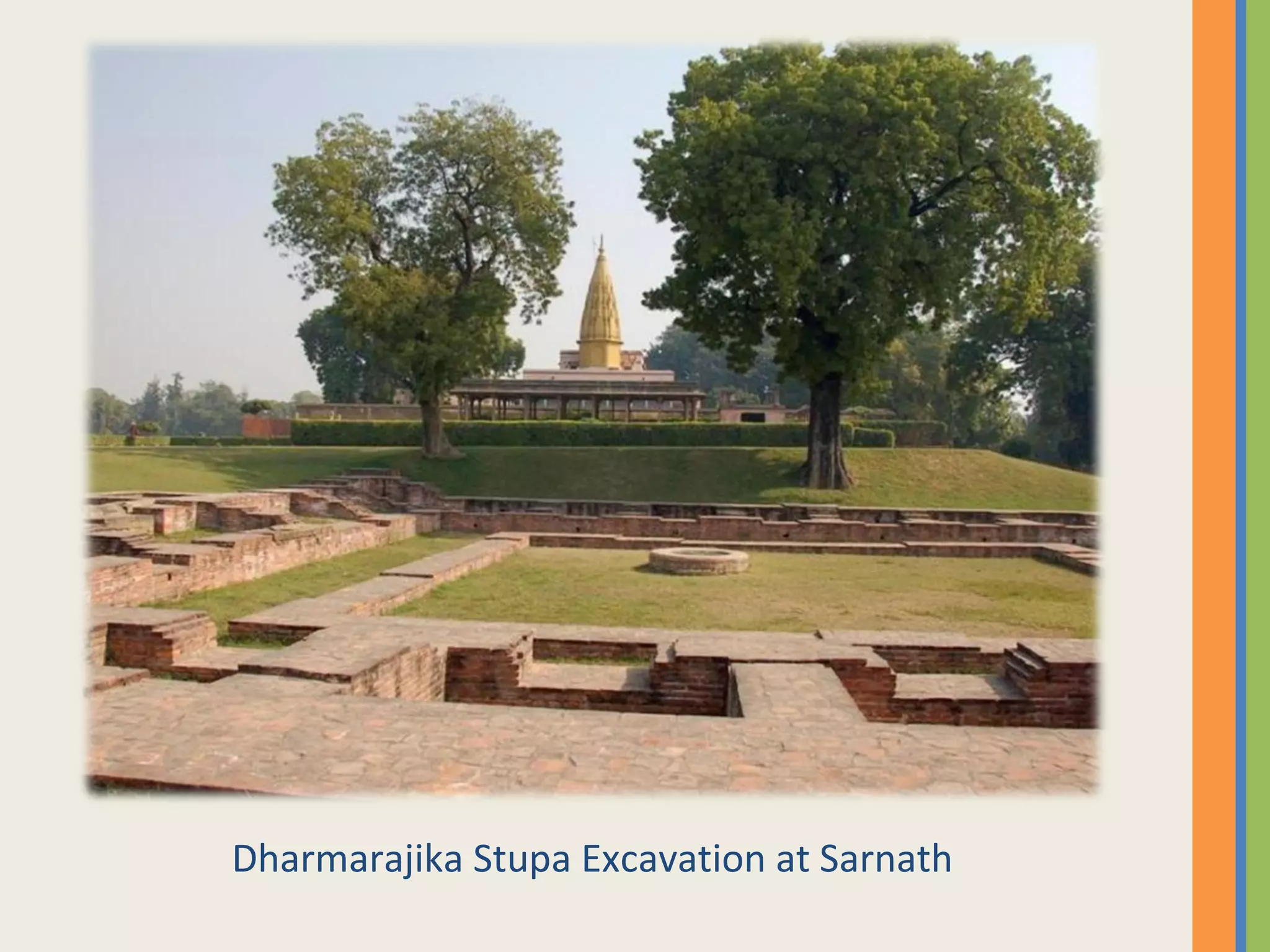 Dharmarajika Stupa Excavation at Sarnath
 