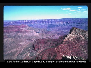 View to the south from Cape Royal, in region where the Canyon is widest.
 