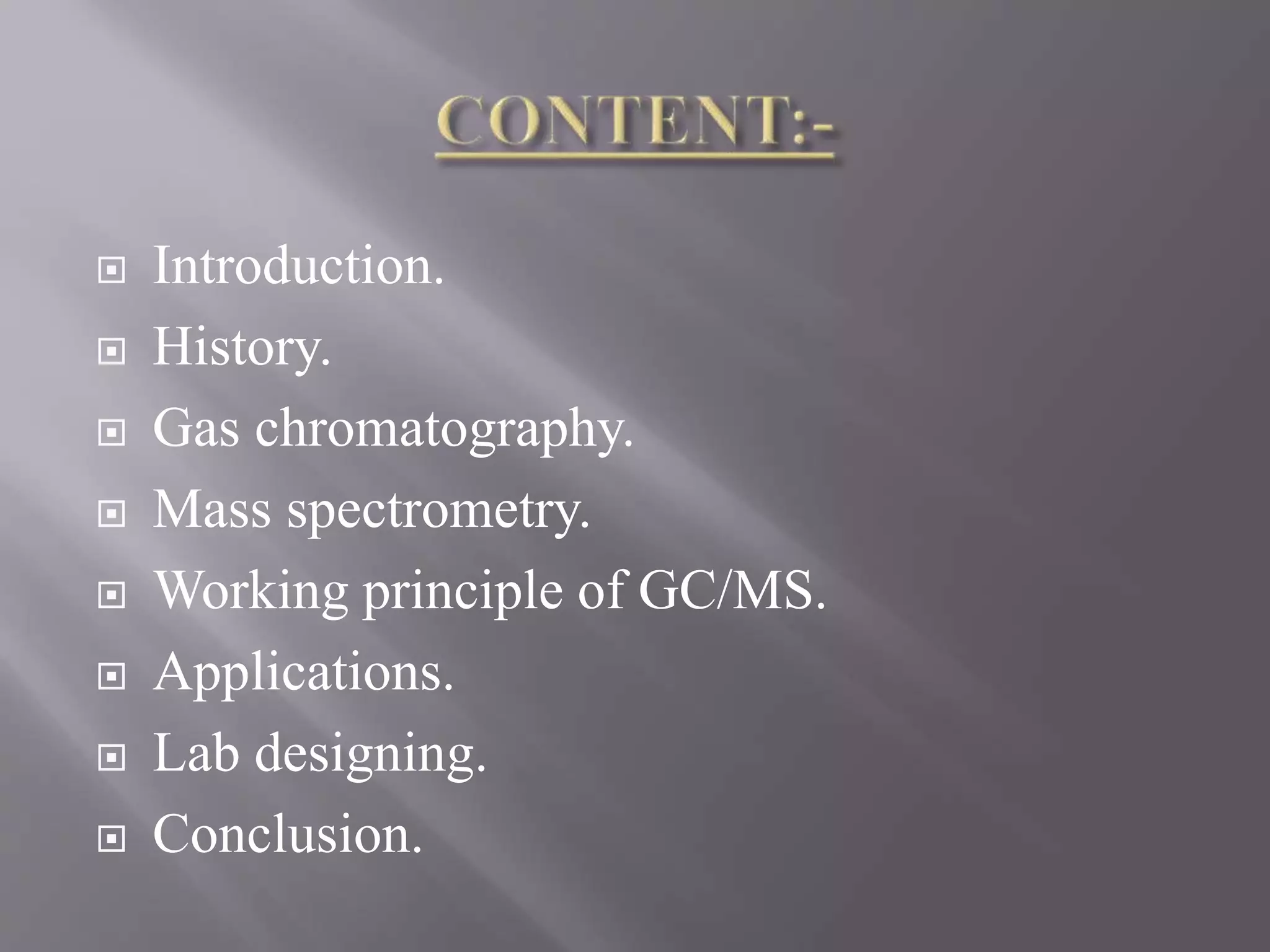 GAS CHROMATOGRAPHY-MASS SPECTOMETRY | PPTX | Chemistry | Science