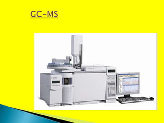 GAS CHROMATOGRAPHY AND MASS SPECTROMETRY (GC-MS) BY P.RAVISANKAR. | PPTX