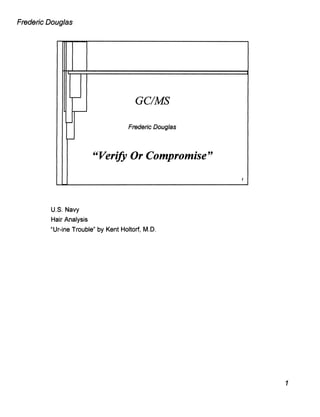 GC/MS Analysis - Verify or Compromise April 1999